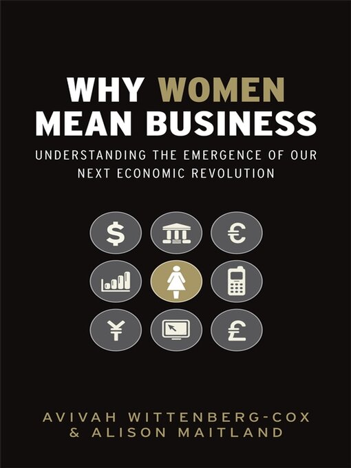 Title details for Why Women Mean Business by Avivah Wittenberg-Cox - Available